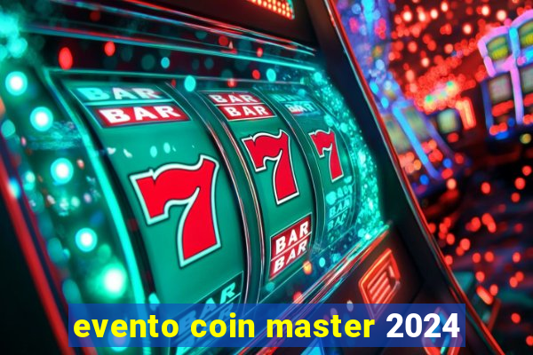 evento coin master 2024